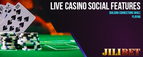 Live Casino Social Features: Building Connections While Playing